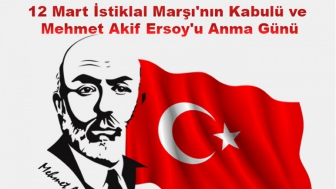 12 Mart İstiklâl Marşının Kabulü ve Mehmet Akîf Ersoy'u Anma Programı